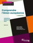 Image for Comprendre l&#39;Union Europeenne: Institutions - Politiques - Droit