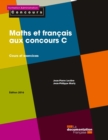 Image for Maths Et Francais Aux Concours C: Cours Et Exercices - Edition 2016