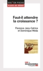 Image for Faut-Il Attendre La Croissance ?
