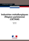 Image for Industries Metallurgiques OETAM Region Parisienne: Convention Collective Regionale Etendue - IDCC : 54 - 22Eme Edition