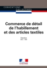 Image for Commerce De Detail De L&#39;habillement Et Des Articles Textiles: Convention Collective Nationale Etendue - IDCC : 1483 - 13E Edition - Juin 2016