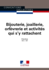 Image for Bijouterie, Joaillerie, Orfevrerie Et Activites Qui S&#39;y Rattachent: Convention Collective Nationale Etendue - IDCC : 567 - 14E Edition - Aout 2016 - N(deg)3051