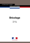 Image for Bricolage: Convention Collective Nationale Etendue - IDCC : 1606 - 14E Edition - Avril 2017