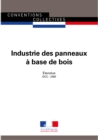 Image for Industrie Des Panneaux a Base De Bois: Convention Collective Nationale Etendue - IDCC : 2089 - 6E Edition - Janvier 2018