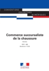 Image for Commerce Succursaliste De La Chaussure: Convention Collective Etendue - IDCC468 - 14Eme Edition