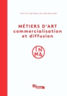 Image for Metiers D&#39;art. Commercialisation Et Diffusion