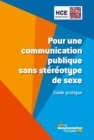 Image for Pour Une Communication Publique Sans Stereotype De Sexe: Guide Pratique