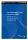 Image for La Politique Agricole Commune (PAC) Au Coeur De La Construction Europeenne