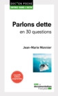 Image for Parlons Dette En 30 Questions: 2E Edition