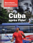 Image for Questions Internationales : Cuba Apres Fidel - N(deg)84: Questions Internationales N(deg) 84 - Mars Avril 2017