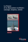 Image for La France Et La Dissuasion Nucleaire: Concept, Moyens, Avenir