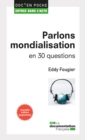 Image for Parlons Mondialisation En 30 Questions: 2E Edition