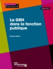 Image for La GRH Dans La Fonction Publique: Edition 2018