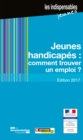 Image for Jeunes Handicapes: Comment Trouver Un Emploi ?