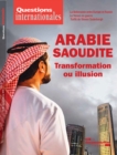 Image for Questions Internationales : Arabie Saoudite - Transformation Ou Illusion - N(deg)89: N(deg)89 - Janvier - Fevrier 2018