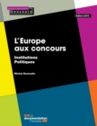Image for L&#39;Europe Aux Concours - Edition 2019: Institutions Politiques