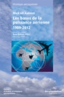 Image for Les Bases De La Puissance Aerienne: 1909-2012