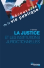 Image for La Justice Et Les Institutions Juridictionnelles: 3E Edition