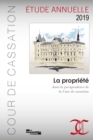 Image for La Propriete Dans La Jurisprudence De La Cour De Cassation - Etude 2019