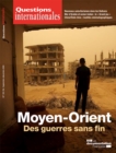 Image for Questions Internationales: Moyen-Orient : Des Guerres Sans Fin - N(deg)103/104