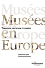 Image for Musees En Europe: Mutation, Tradition Et Enjeux - Nouvelle Edition Revue Et Augmentee
