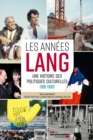 Image for Les Annees Lang: Une Histoire Des Politiques Culturelles, 1981-1993 - Dictionnaire Critique