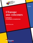 Image for L&#39;Europe Aux Concours: Institutions Et Politiques Europeennes - 7E Edition