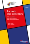 Image for La Note Aux Concours: Note De Synthese. Note Administrative. Note Avec Propositions