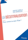 Image for La Decentralisation: Pour, Contre Ou Avec l&#39;Etat ?