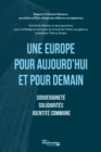 Image for Une Europe Pour Aujourd&#39;hui Et Pour Demain: Souverainete, Solidarites, Identite Commune