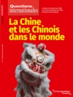 Image for Questions Internationales : La Chine et les Chinois dans le monde - n(deg)116