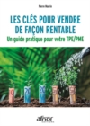 Image for Les cles pour vendre de facon rentable: Un guide pratique pour votre TPE / PME