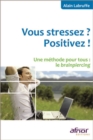 Image for Vous stressez ? Positivez !