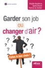 Image for Garder son job ou changer d&#39;air - Faites le bon choix !