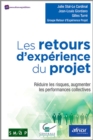 Image for Les retours d&#39;experience du projet - Reduire les risques, augmenter les performances collectives