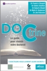 Image for DOCtrine: Le guide pour reussir votre doctorat - The guide to achieve your Doctorate - 5 Docteurs vous livrent leurs secrets