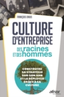 Image for Culture d&#39;entreprise : des racines et des hommes: Construire sa strategie sur son ADN et la deployer grace a sa culture