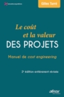 Image for Le cout et la valeur des projets: Manuel de cost engineering - 2e ed. entierement revisee