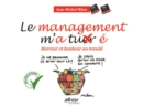 Image for Le management m&#39;a tuer(e): Horreur et bonheur au travail