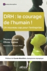 Image for DRH : le courage de l&#39;humain !: Un nouveau cap pour l&#39;entreprise