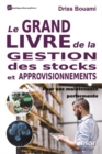 Image for Le Grand livre de la gestion des stocks et approvisionnements: Pour une maintenance performante !