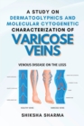 Image for A Study on Dermatoglyphics and Molecular Cytogenetic Characterization of Varicose Veins