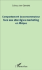 Image for Comportement du consommateur face aux strategies marketing en Afrique