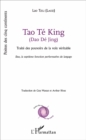 Image for Tao Te King (Dao De Jing): Traites des pouvoirs de la voix veritable - Dao, la septieme fonction performative du langage