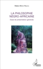 Image for La philosophie negro-africaine: Essai de presentation generale