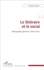 Image for Le litteraire et le social: Bibliographie generale (1904-2014)