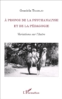 Image for A propos de la psychanalyse et de la pedagogie: Variations sur l&#39;Autre