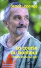 Image for La course au bonheur: Histoire d&#39;une vie, gay
