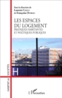 Image for Les espaces du logement: Pratiques habitantes et politiques publiques