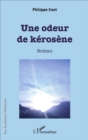 Image for Une odeur de kerosene: Roman